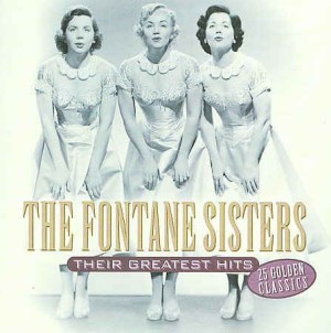 Fontane Sisters ,The - Their Greatest Hits